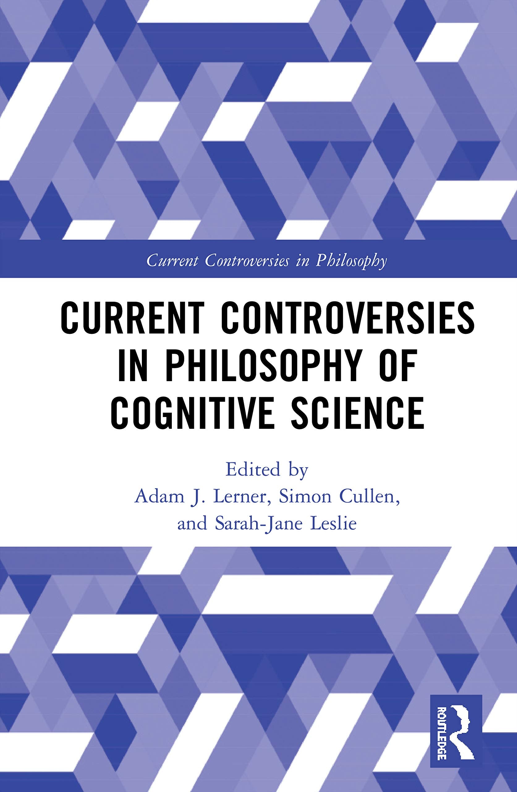 Current Controversies in Philosophy of Cognitive Science Philosophy