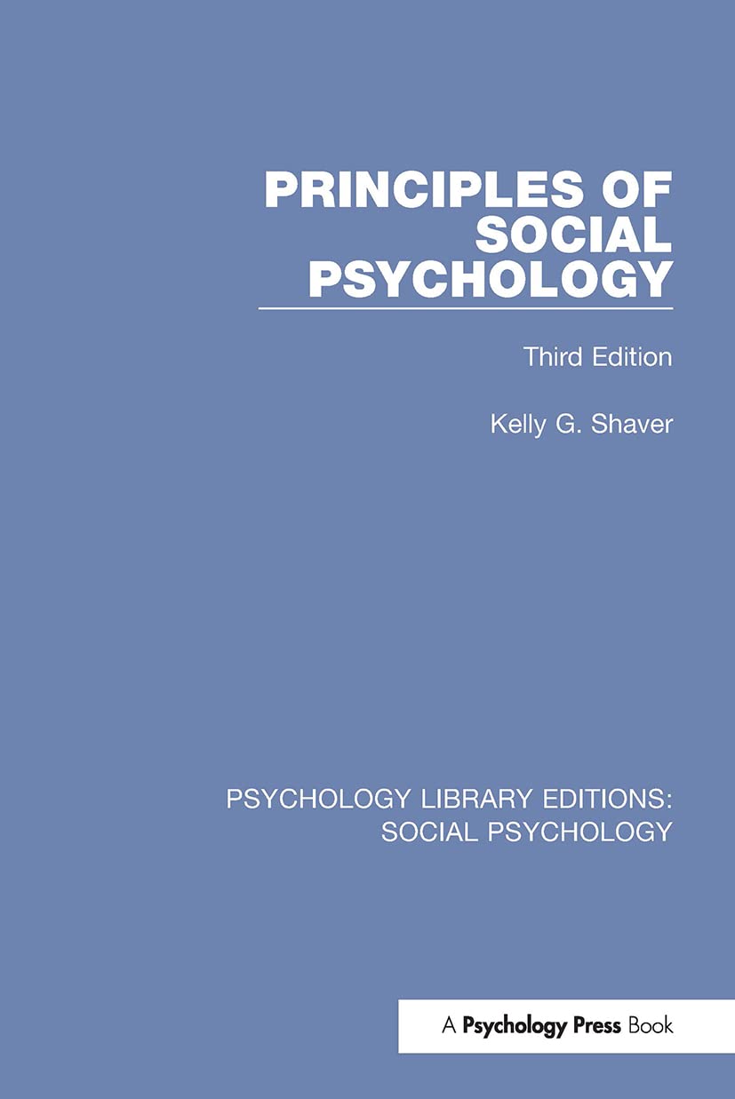 Principles of Social Psychology: Third Edition (Psychology Library Editions: Social Psychology) Social Sciences
