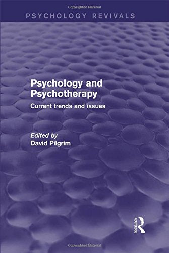 Psychology and Psychotherapy (Psychology Revivals): Current Trends and Issues Medicine