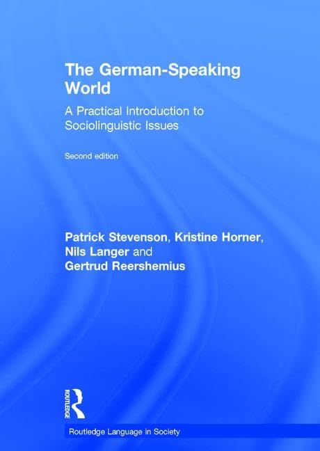 The German-Speaking World: A Practical Introduction to Sociolinguistic Issues (Routledge Language in Society) Media & Communication