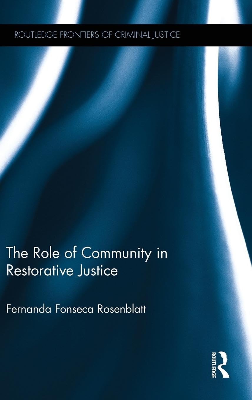 The Role of Community in Restorative Justice (Routledge South Asian History and Culture Series) Law