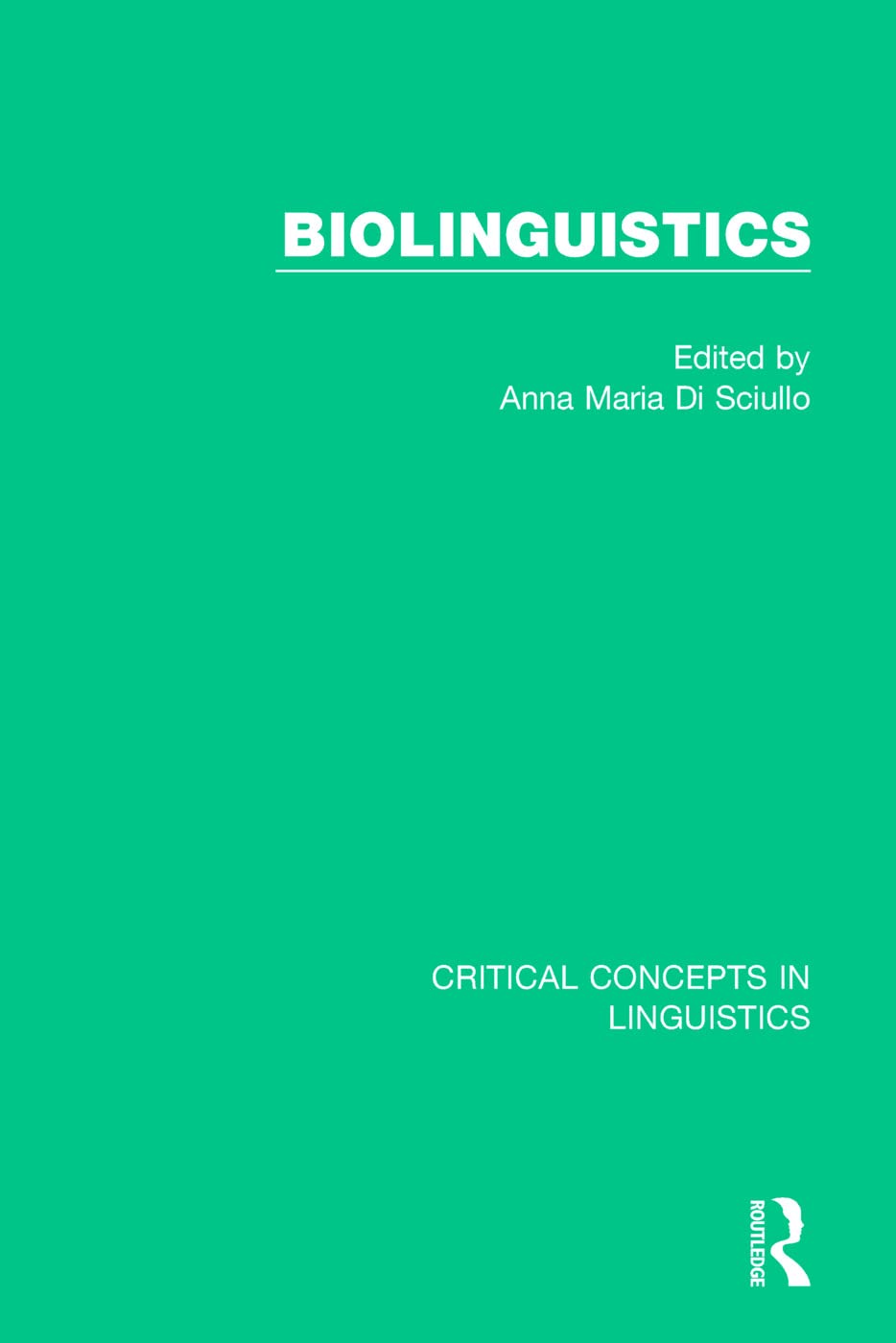 Biolinguistics (Critical Concepts in Linguistics, 3, Band 3) Social Sciences