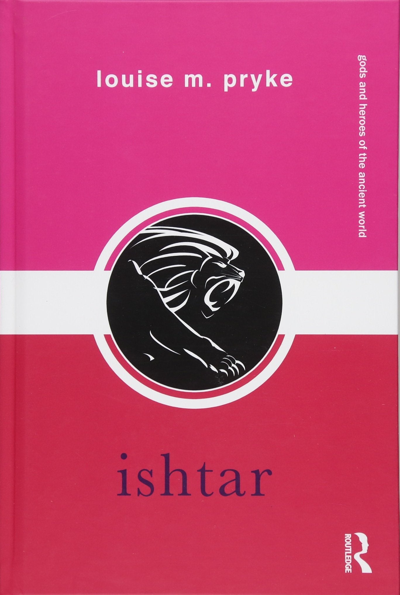 Ishtar (Gods and Heroes of the Ancient World) Philosophy