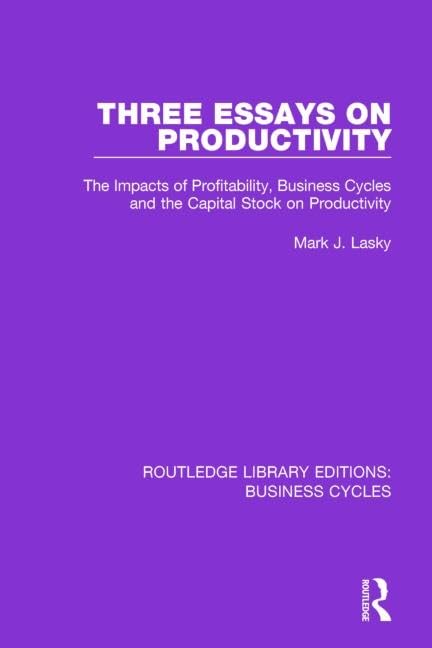 Three Essays on Productivity: The Impacts of Profitability, Business Cycles and the Capital Stock on Productivity (4) (Routledge Library Editions: Business Cycles, Band 4) Business, Finance & Career