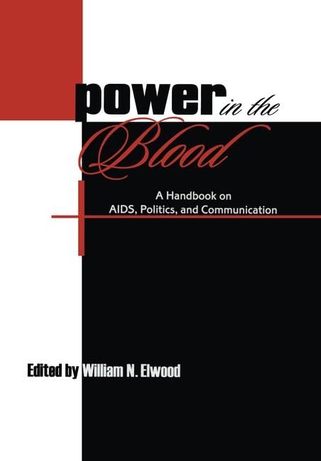 Power in the Blood: A Handbook on Aids, Politics, and Communication (Routledge Communication) Medicine