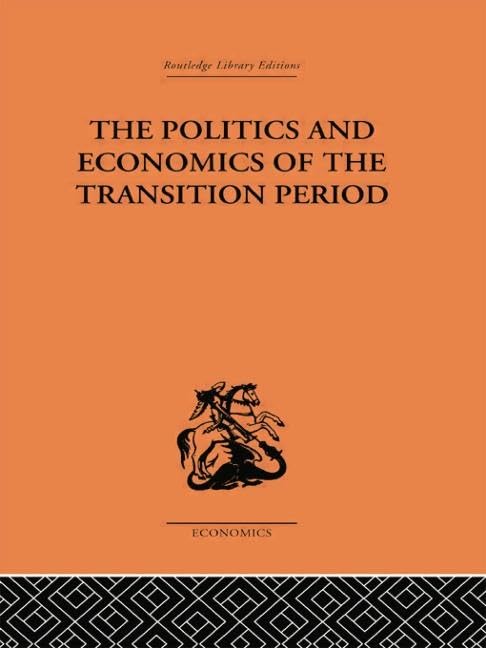 The Politics and Economics of the Transition Period Business, Finance & Career