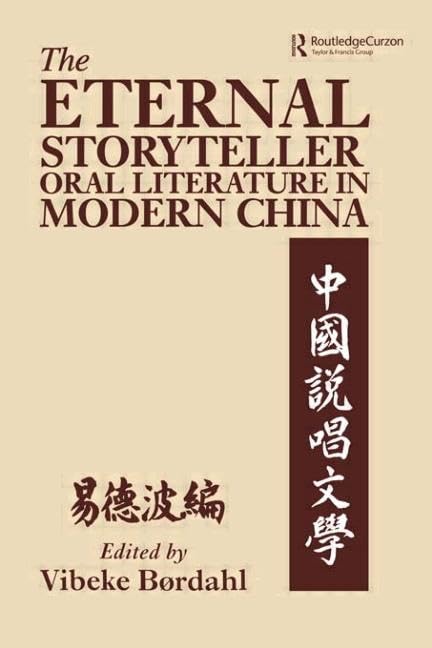 The Eternal Storyteller oral literature in MODERN CHINA Social Sciences