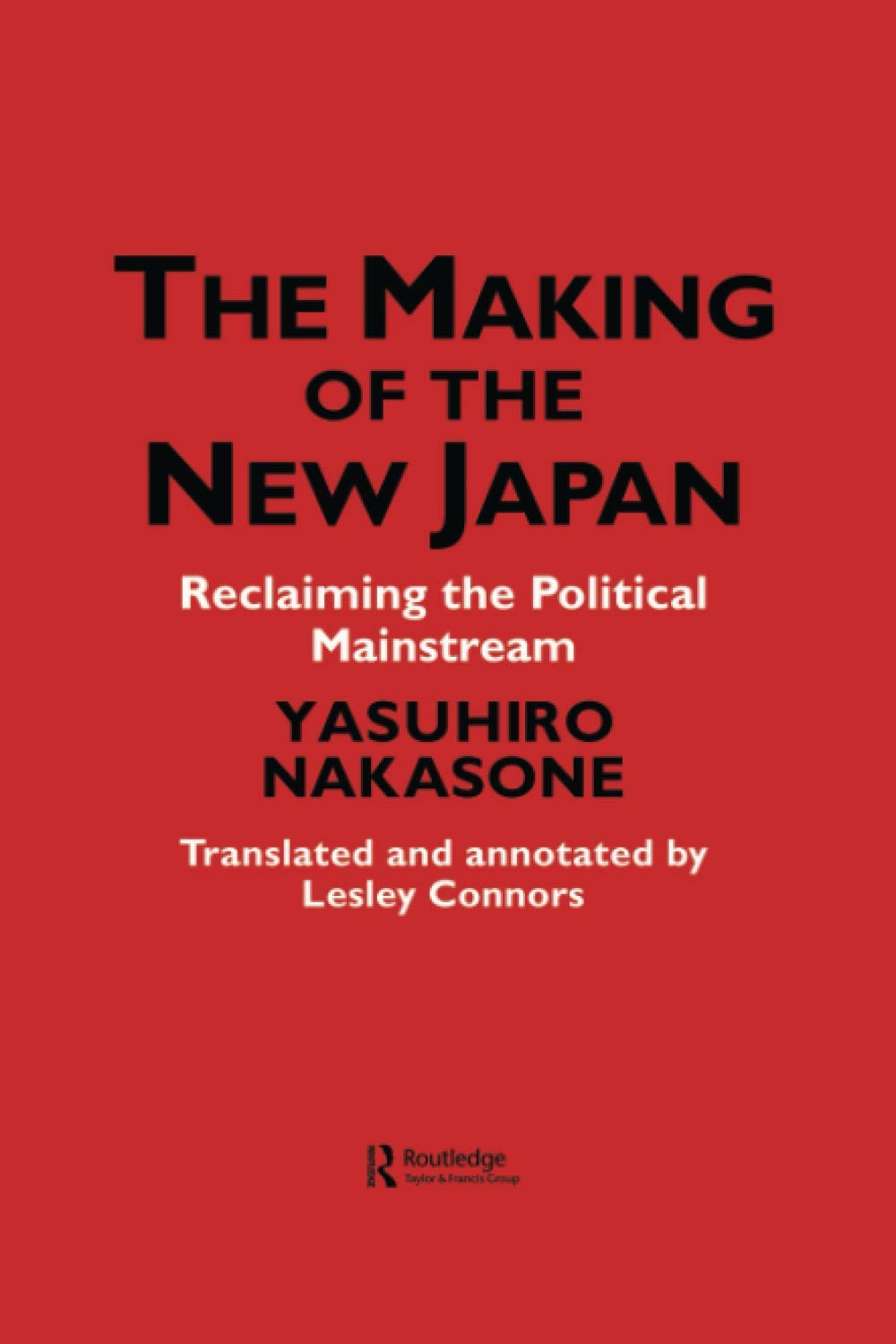The Making of the New Japan: Reclaiming the Political Mainstream Social Sciences