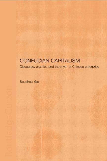 Confucian Capitalism: Discourse, Practice and the Myth of Chinese Enterprise (Chinese Worlds) General education
