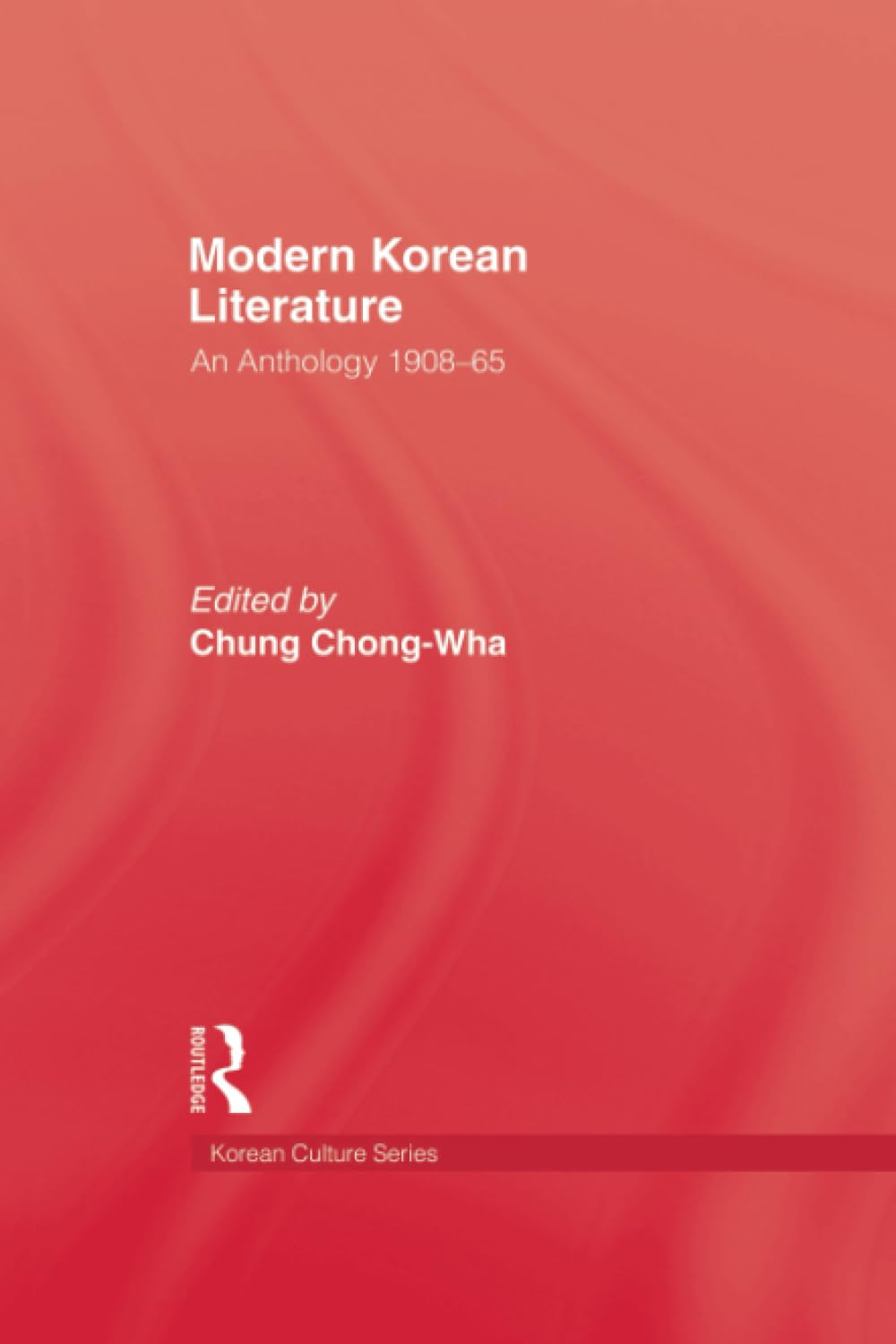 Modern Korean Literature: An Anthology 1908-65 (Korean Culture) Social Sciences
