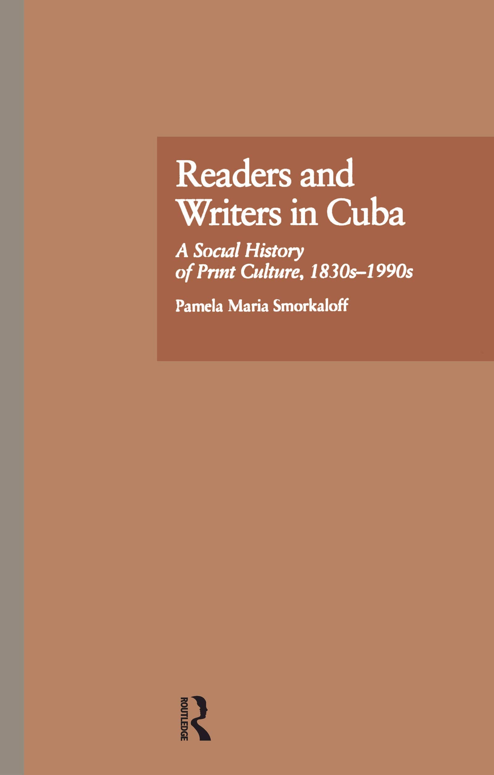 Readers and Writers in Cuba: A Social History of Print Culture, 1830s-1990s: A Social History of Print Culture, l830s-l990s (Latin American Studies) Contemporary literature Books