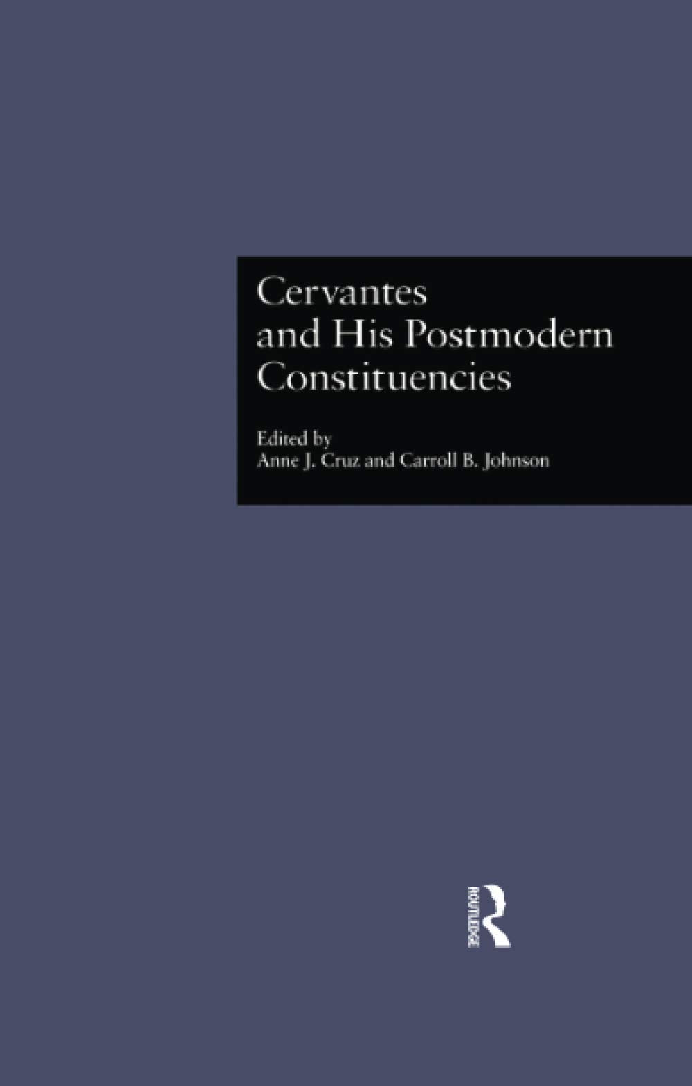 Cervantes and His Postmodern Constituencies (Hispanic Issues) Social Sciences