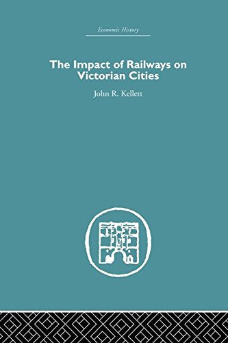 The Impact of Railways on Victorian Cities Business, Finance & Career
