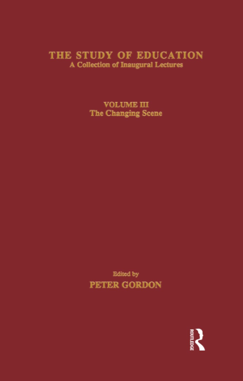 The Study of Education: Inaugural Lectures: the Changing Scene Social Sciences