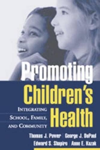 Promoting Children's Health: Integrating School, Family and Community Books
