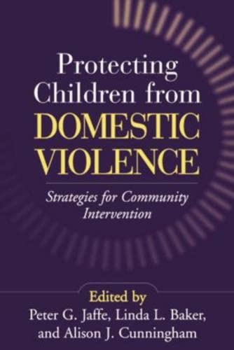 Protecting Children from Domestic Violence: Strategies for Community Intervention Psychology