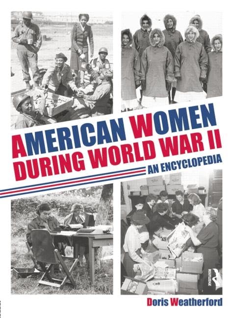 American Women During World War II: An Encyclopedia Social Sciences