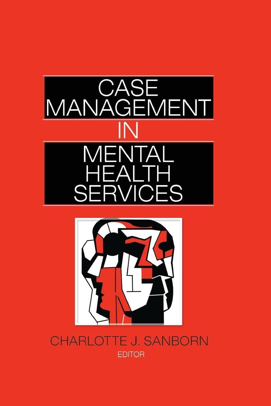 Case Management in Mental Health Services Medicine