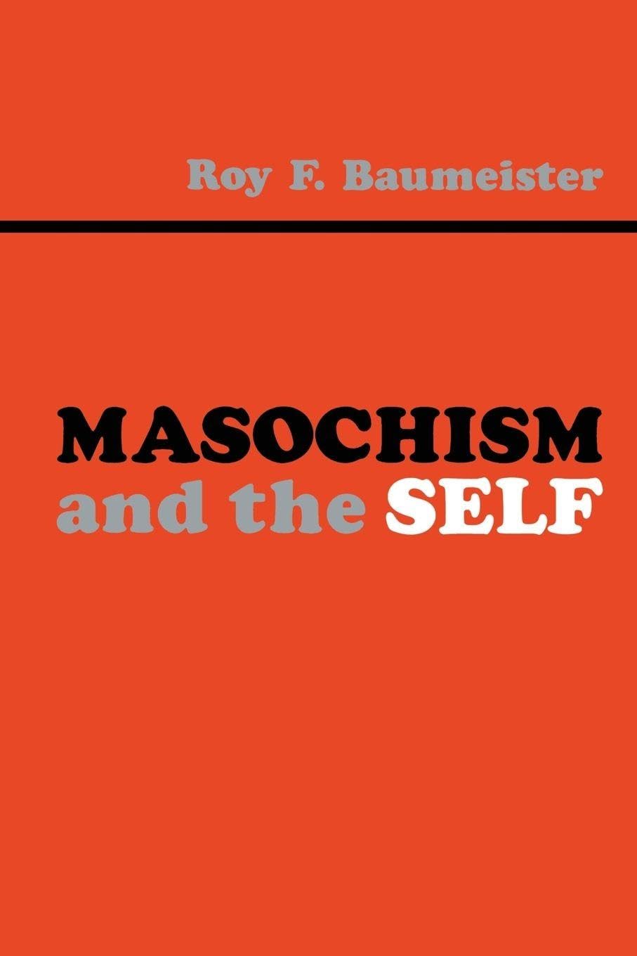 Masochism and the Self Medicine