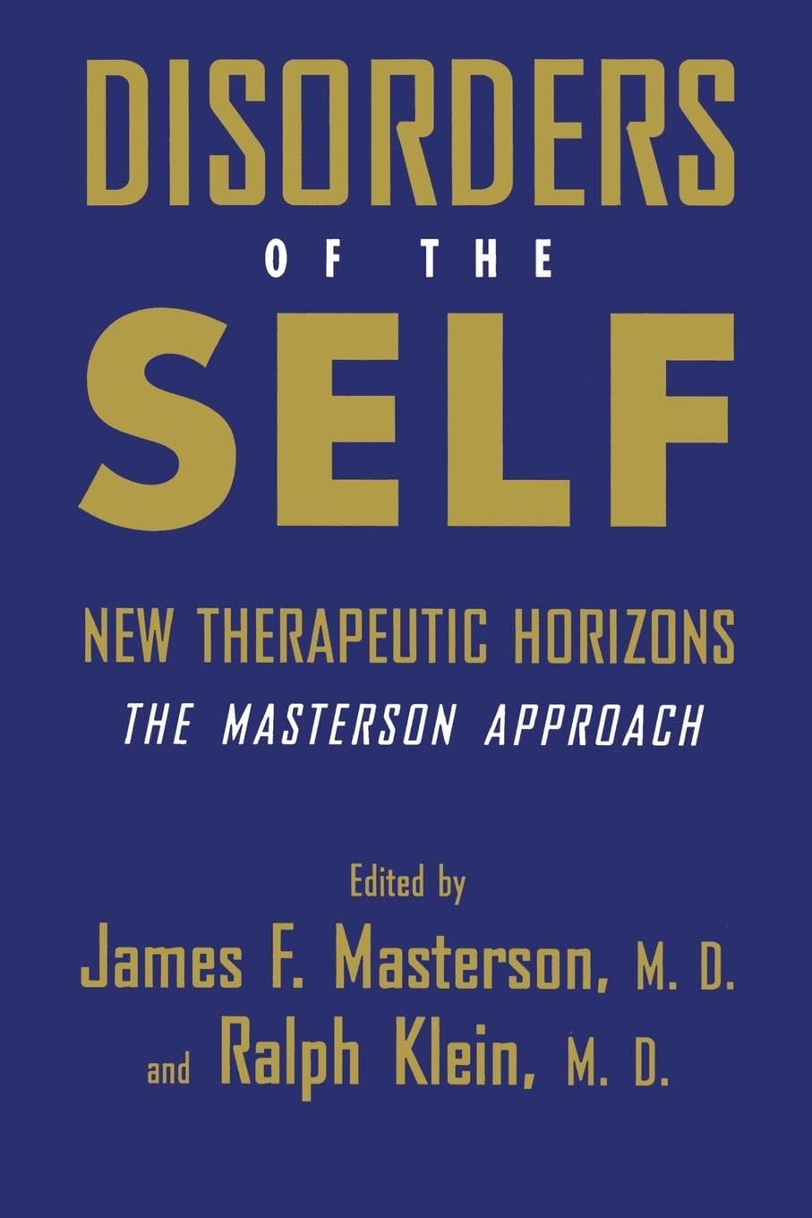 Disorders of the Self: New Therapeutic Horizons: The Masterson Approach Medicine
