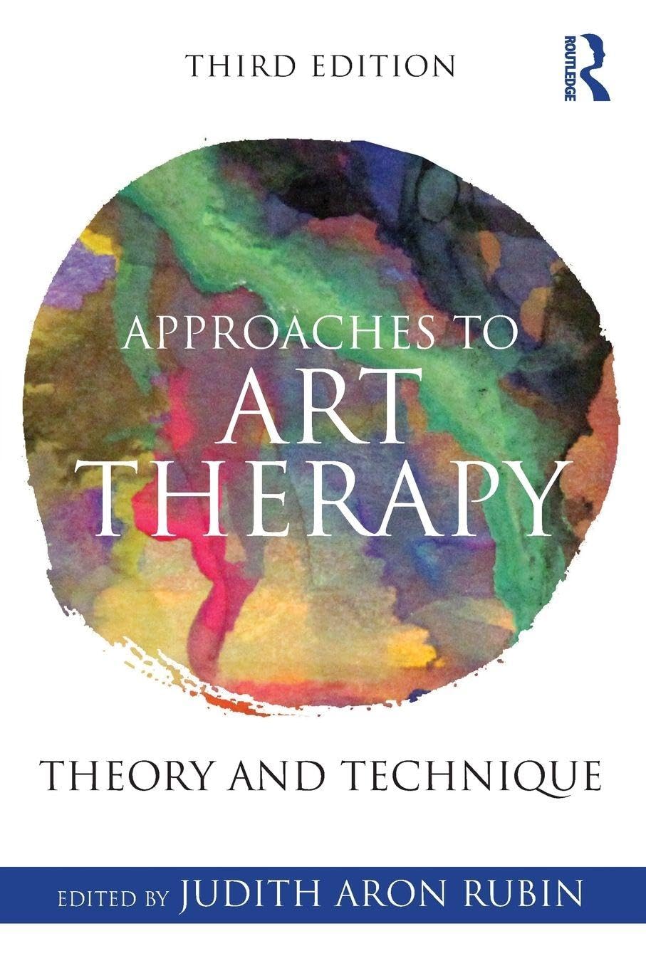 Approaches to Art Therapy: Theory and Technique Medicine