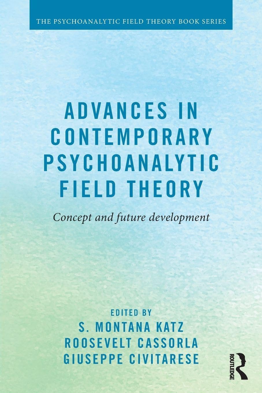 Advances in Contemporary Psychoanalytic Field Theory Medicine