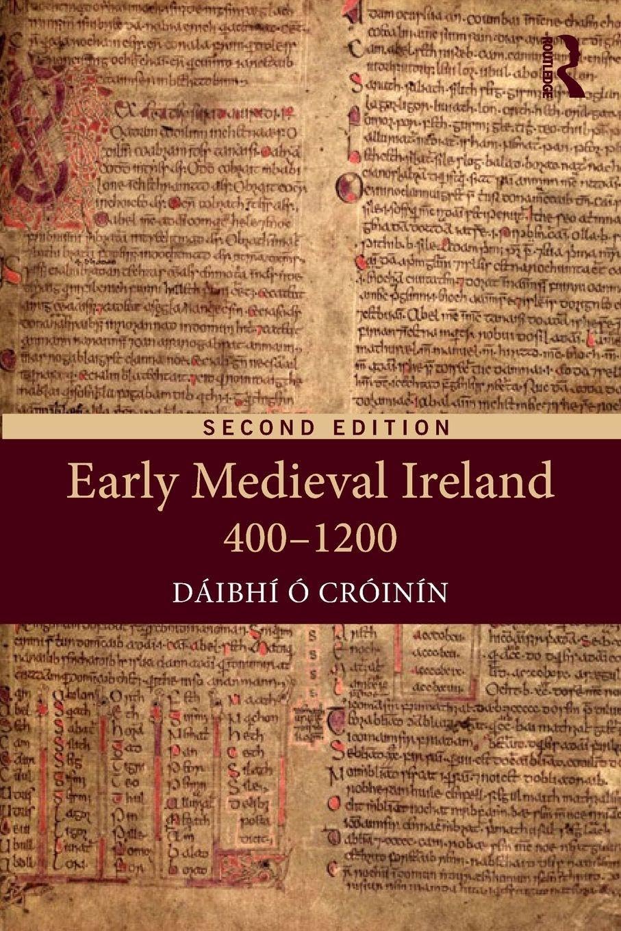Early Medieval Ireland 400-1200 Politics & History