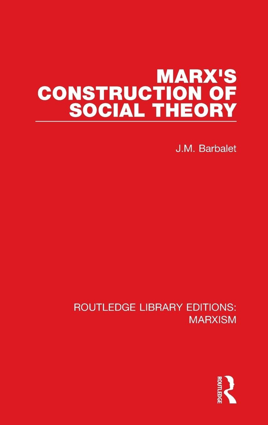Marx's Construction of Social Theory Social Sciences