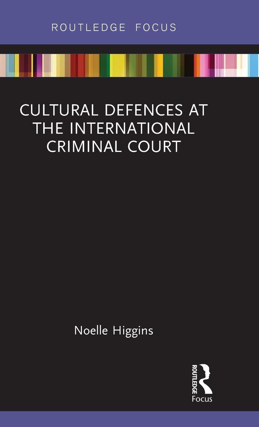 Cultural Defences at the International Criminal Court Law