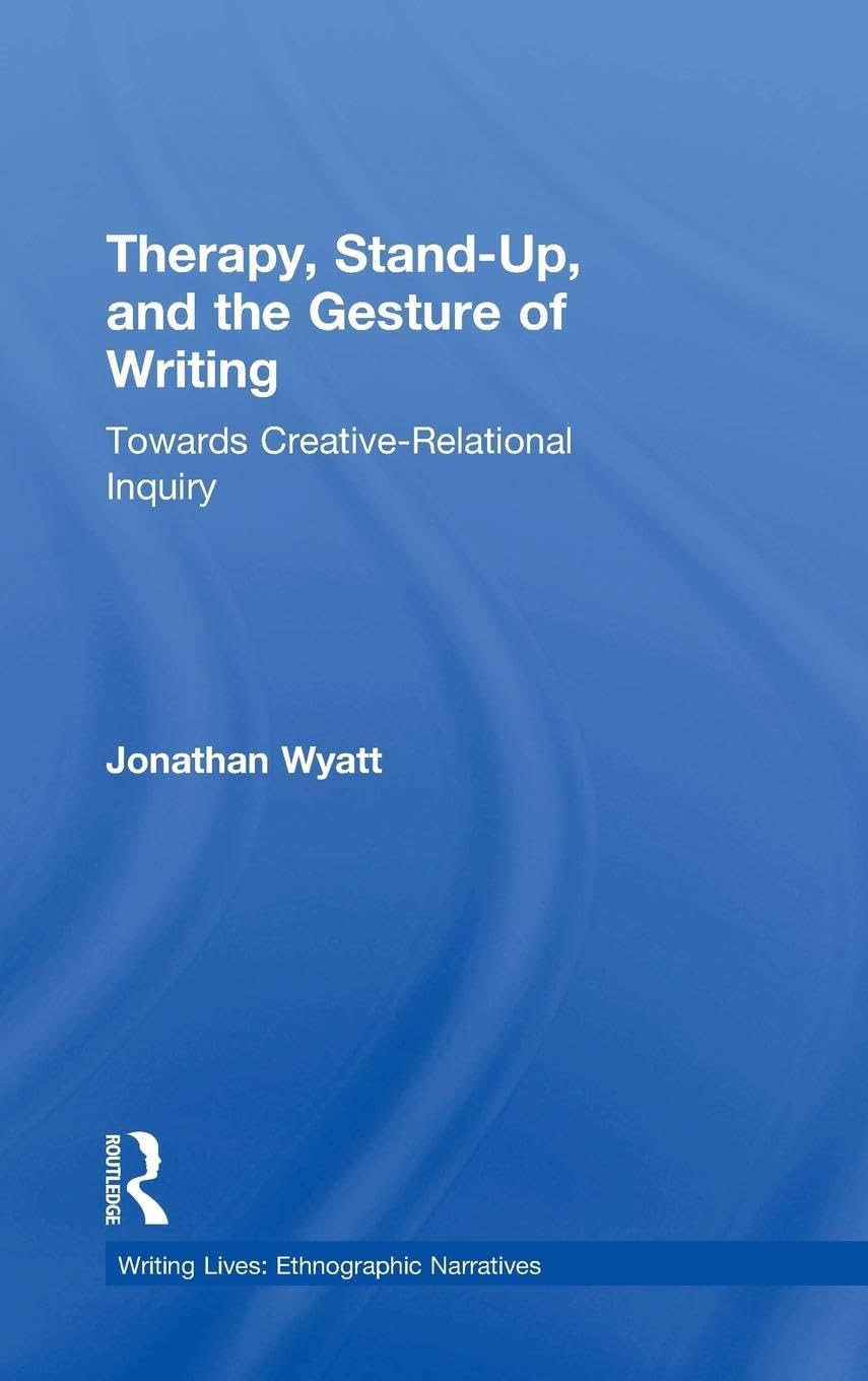 Therapy, Stand-Up, and the Gesture of Writing Medicine