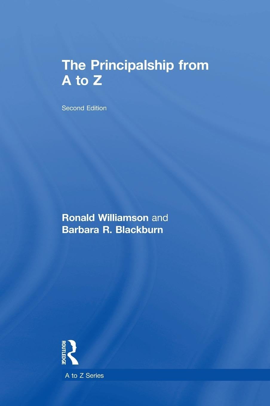 The Principalship from A to Z Business, Finance & Career