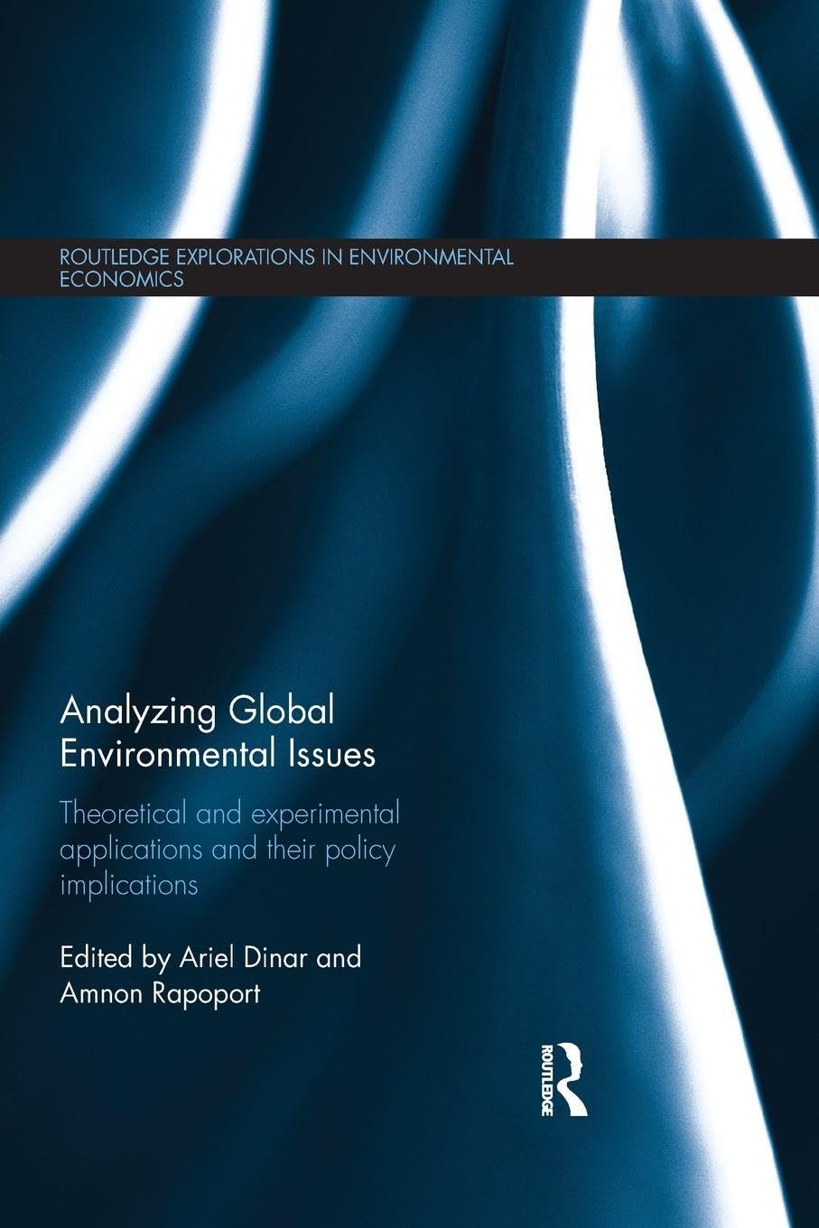 Analyzing Global Environmental Issues: Theoretical and Experimental Applications and their Policy Implications (Routledge Explorations in Environmental Economics, 39, Band 39) Business, Finance & Career
