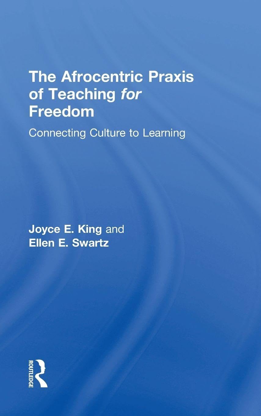 The Afrocentric Praxis of Teaching for Freedom Books