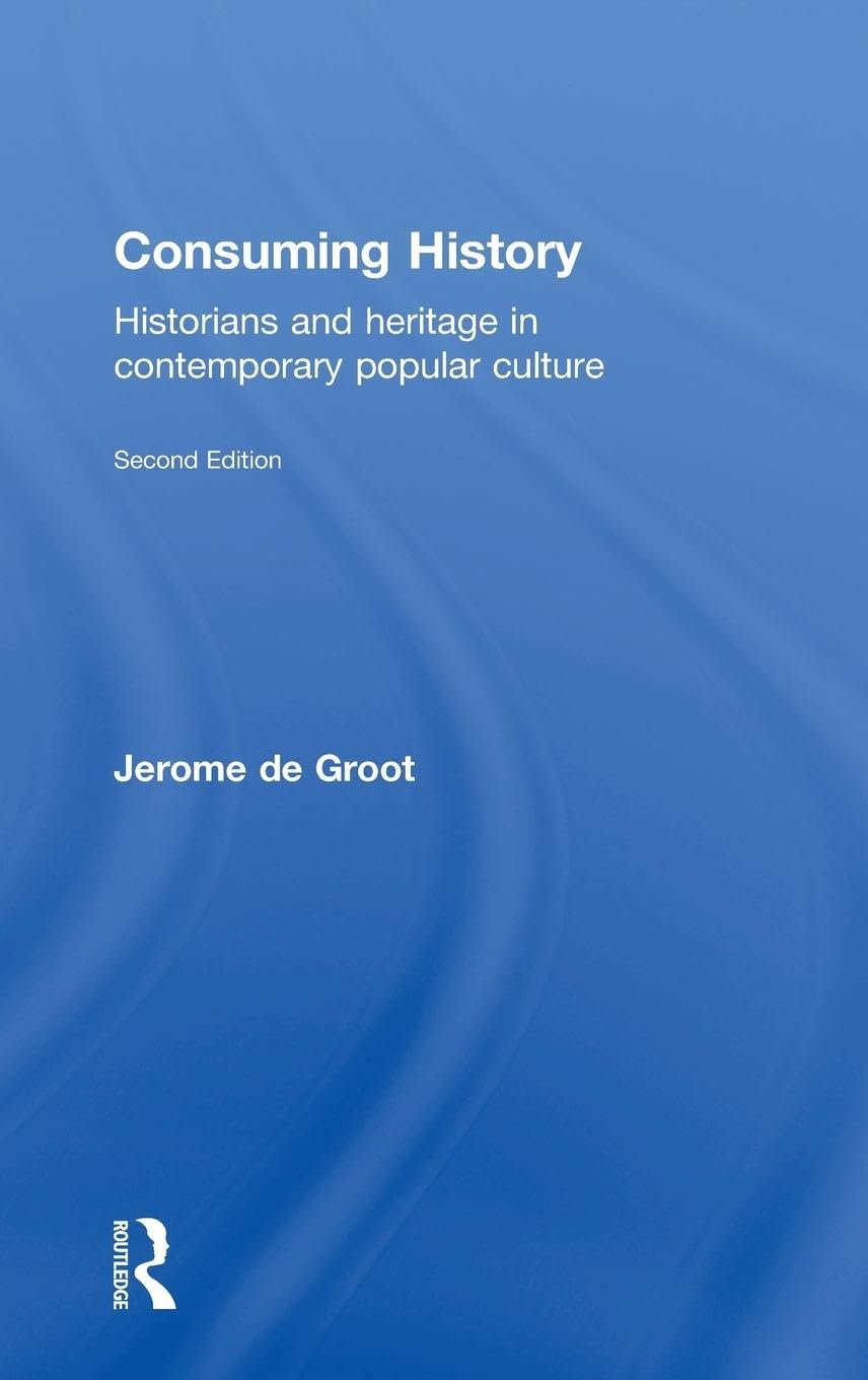 Consuming History Media & Communication