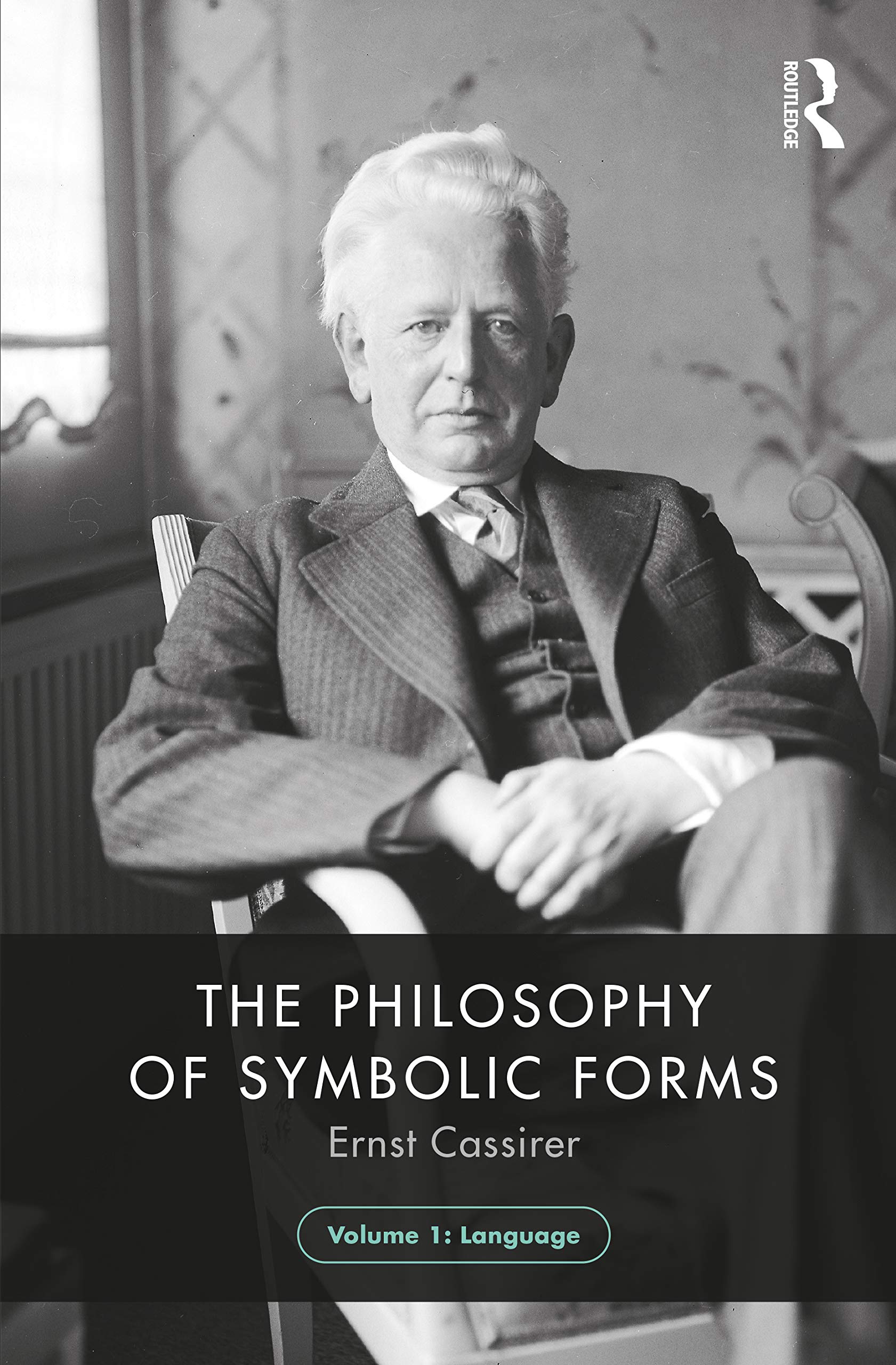 The Philosophy of Symbolic Forms, Volume 1 Philosophy