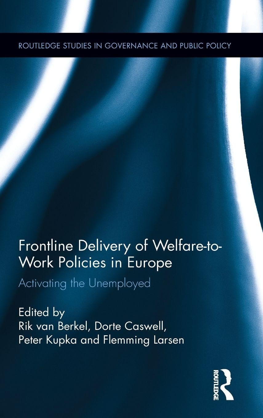 Frontline Delivery of Welfare-to-Work Policies in Europe Social Sciences