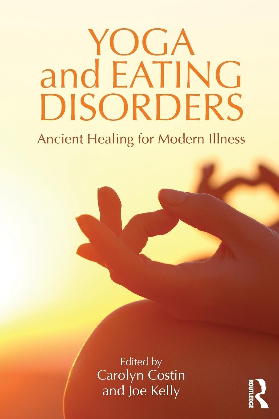 Yoga and Eating Disorders: Ancient Healing for Modern Illness Medicine