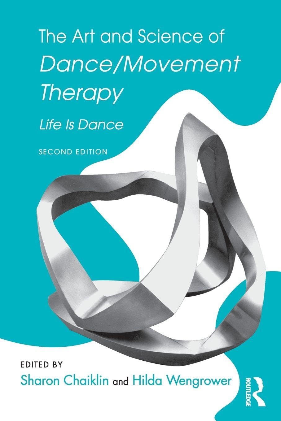 The Art and Science of Dance/Movement Therapy: Life Is Dance Medicine