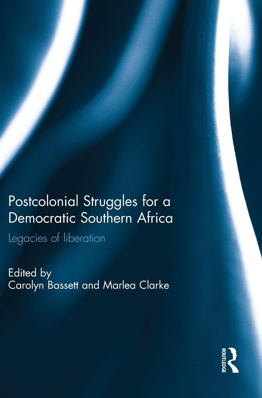 Post-colonial struggles for a democratic Southern Africa Politics & History