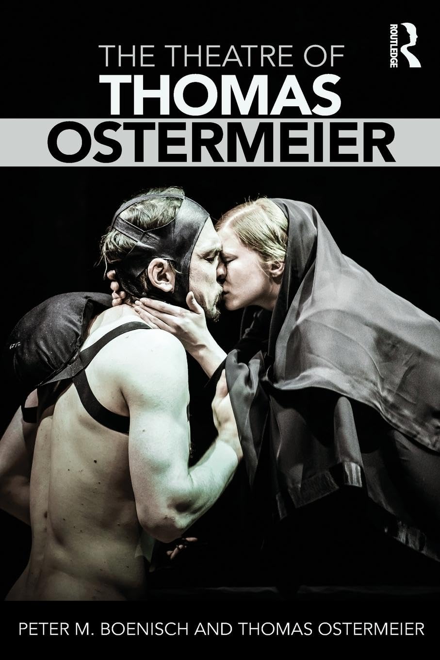 The Theatre of Thomas Ostermeier Drama