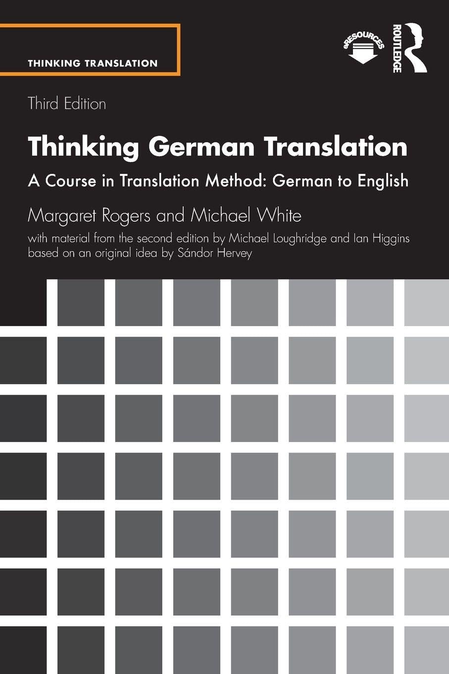 Thinking German Translation: A Course in Translation Method: German to English (Thinking Translation) Media & Communication