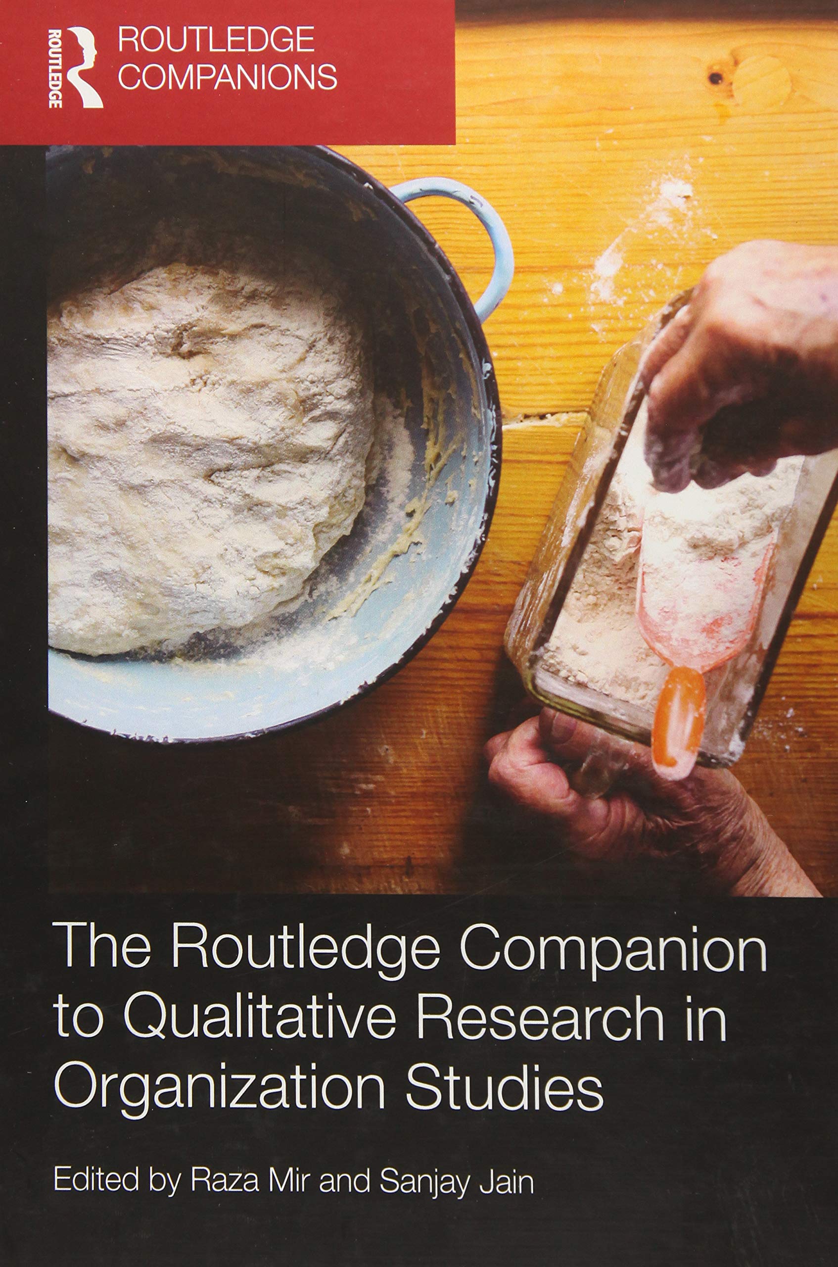 The Routledge Companion to Qualitative Research in Organization Studies (Routledge Companions) Media & Communication