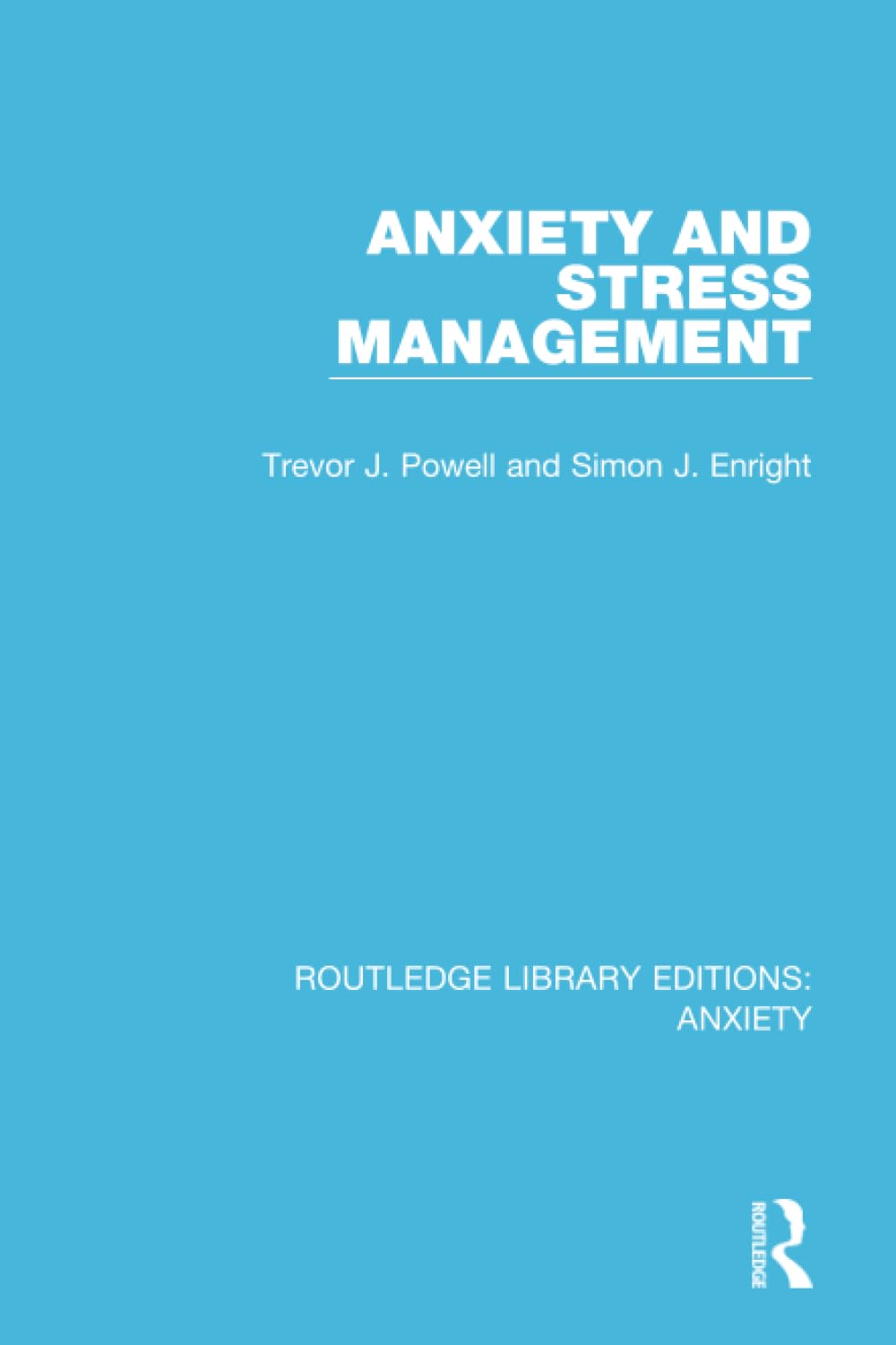 Anxiety and Stress Management (Routledge Library Editions: Anxiety) Medicine