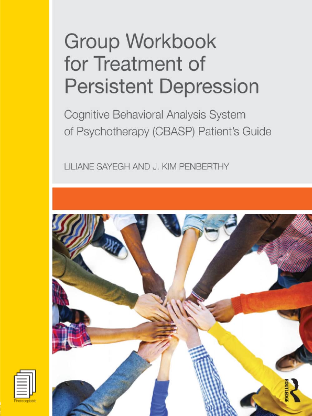 Group Workbook for Treatment of Persistent Depression: Cognitive Behavioral Analysis System of Psychotherapy-(Cbasp) Patient's Guide Medicine