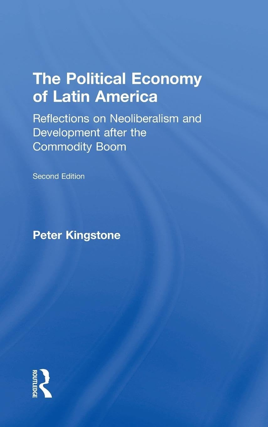 The Political Economy of Latin America Business, Finance & Career