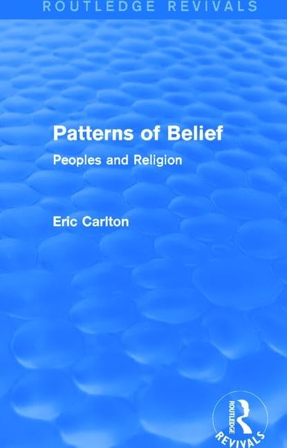 Patterns of Belief: Peoples and Religion (Routledge Revivals) Education & Training