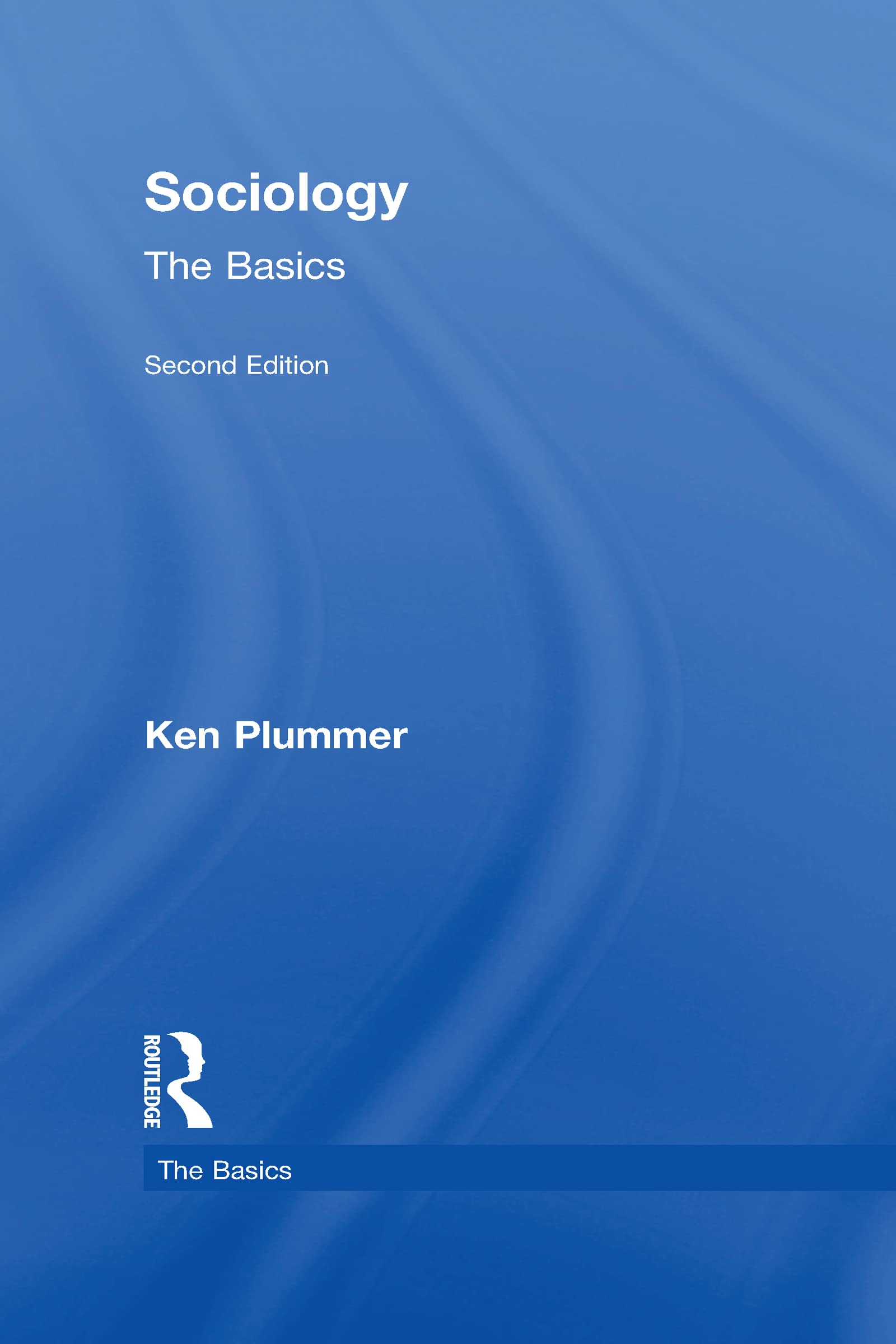 Sociology: The Basics Social Sciences