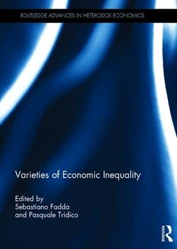 Varieties of Economic Inequality: Routledge Advances in Heterodox Economics (Routledge Advances in Heterodox Economics, 29, Band 29) Books