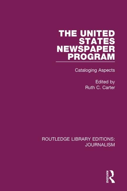 The United States Newspaper Program: Cataloging Aspects (Routledge Library Editions: Journalism) Media & Communication