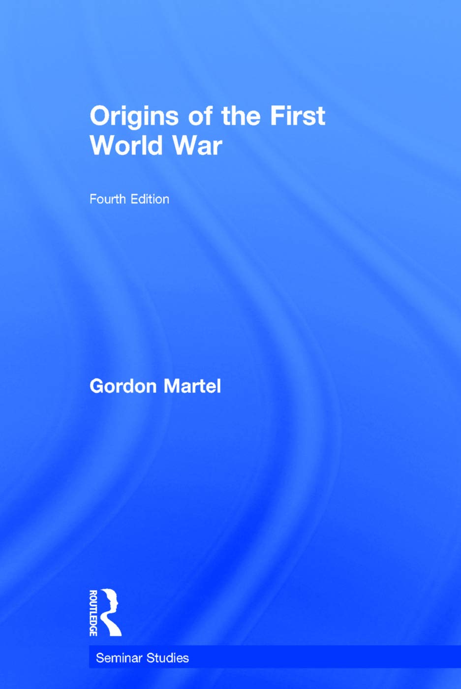 Origins of the First World War (Seminar Studies) Film, Art & Culture